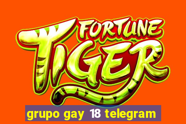 grupo gay 18 telegram